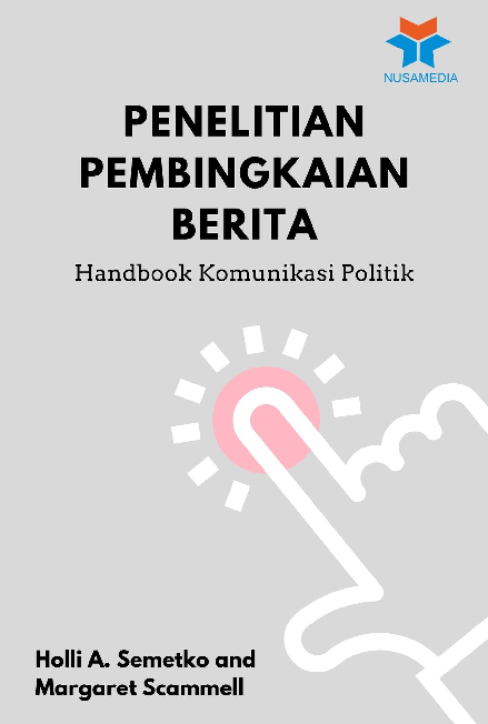 Penelitian Pembingkaian Berita: Handbook Komunikasi Politik