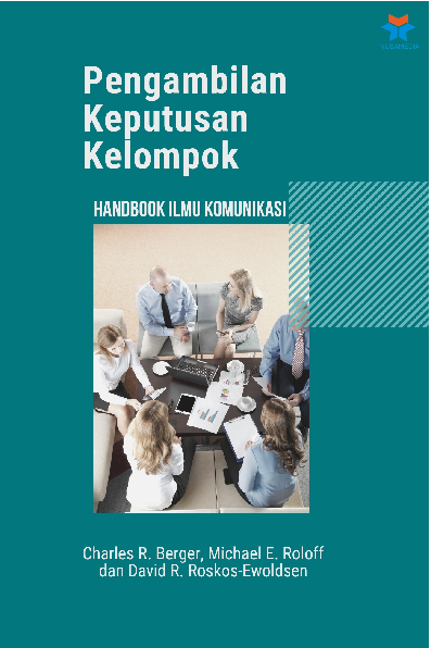 Pengambilan Keputusan Kelompok: Handbook Ilmu Komunikasi