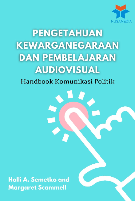 Pengetahuan Kewarganegaraan dan Pembelajaran Audiovisual: Handbook Komunikasi Politik