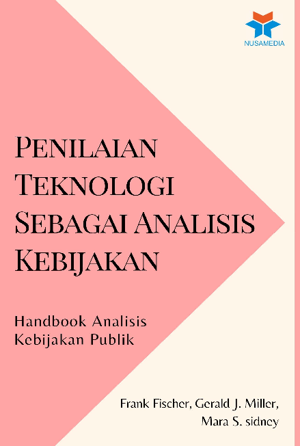 Penilaian Teknologi Sebagai Analisis Kebijakan: Handbook Analisis Kebijakan Publik