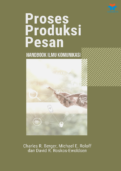 Proses Produksi Pesan: Handbook Ilmu Komunikasi