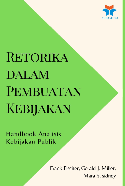 Retorika dalam Pembuatan Kebijakan: Handbook Analisis Kebijakan Publik