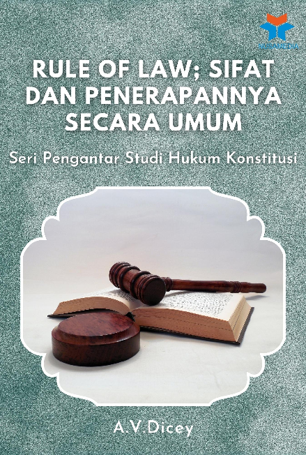 Rule of Law; Sifat dan Penerapannya secara Umum