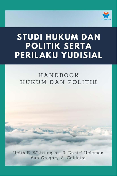 Studi Hukum dan Politik serta Perilaku Yudisial : Handbook Hukum dan Politik