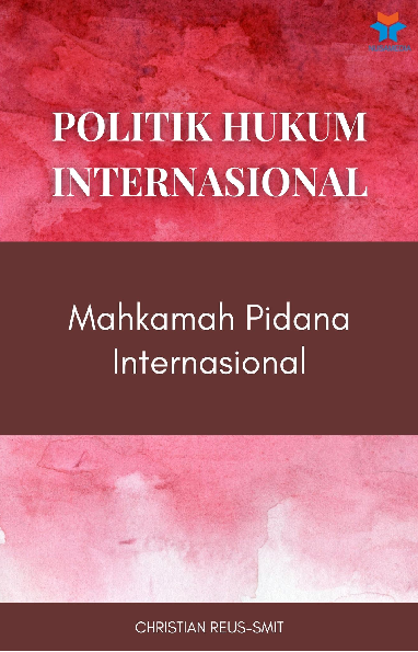 Politik Hukum Internasional: Mahkamah Pidana Internasional