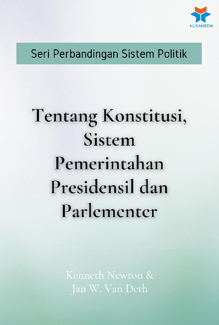 Tentang Konstitusi, Sistem Pemerintahan Presidensil dan Parlementer