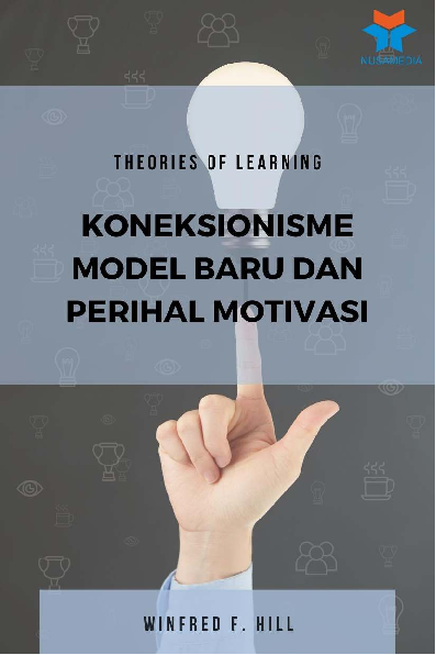 Theories Of Learning: Koneksionisme Model Baru dan Perihal Motivasi