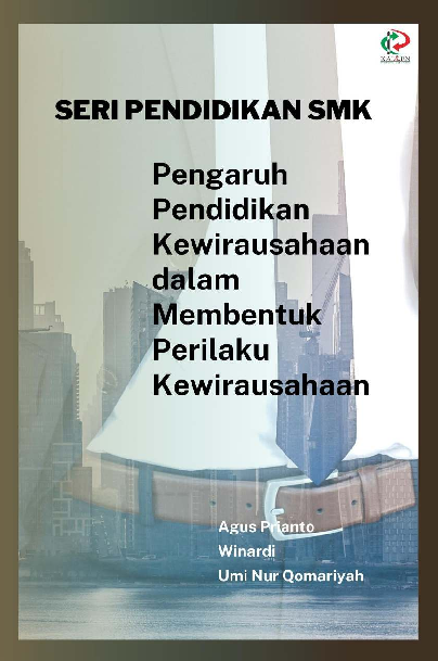 Seri Pendidikan SMK: Pengaruh Pendidikan Kewirausahaan dalam Membentuk Perilaku Kewirausahaan