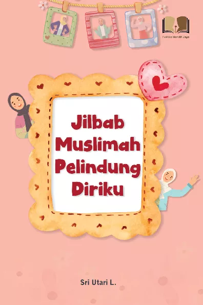 Jilbab Muslimah Pelindung Diri ku