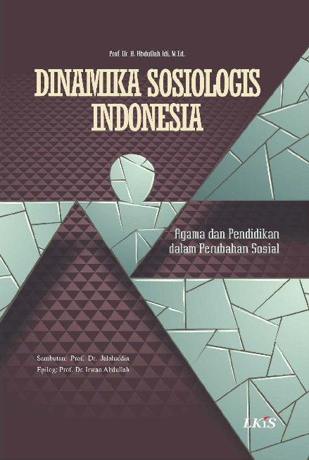 DINAMIKA SOSIOLOGIS INDONESIA : Agama dan Pendidikan dalam Perubahan Sosial