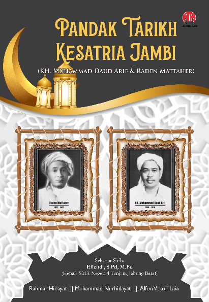 PANDAK TARIKH KESATRIA JAMBI(KH. Muhammad Daud Arif & Raden Mattaher)