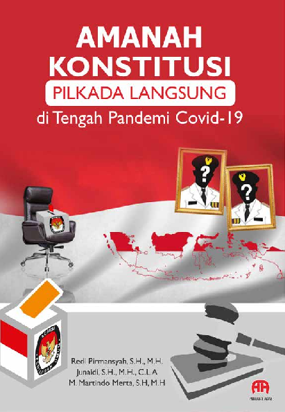 Amanah Konstitusi Pilkada Langsung di Tengah Pandemi Covid-19