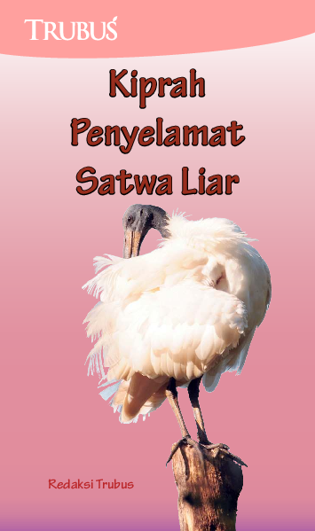 Kiprah Penyelamat Satwa Liar