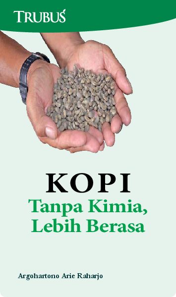 Kopi: Tanpa Kimia, Lebih Berasa