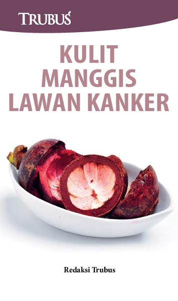 Kulit Manggis Lawan Kanker