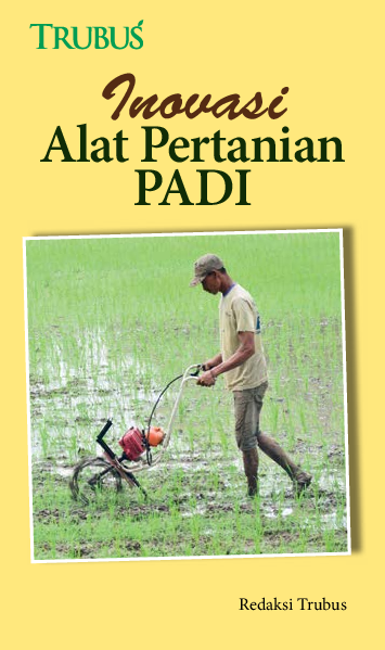 Inovasi Alat Pertanian Padi