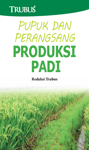 Pupuk dan Perangsang Produksi Padi