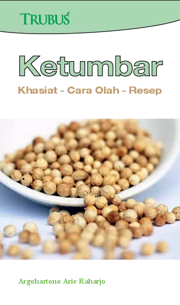 Ketumbar : Khasiat; Cara Olah; Resep