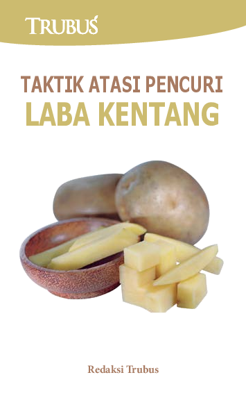 Taktik Atasi Pencuri Laba Kentang