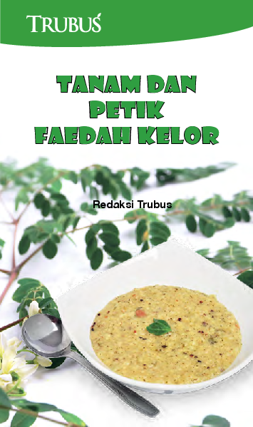 Tanam dan Petik Faedah Kelor