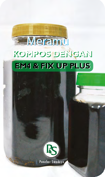 Meramu Kompos dengan EM4 & Fix Up Plus