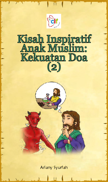 Kisah Inspiratif Anak Muslim: Kekuataan Doa (2)