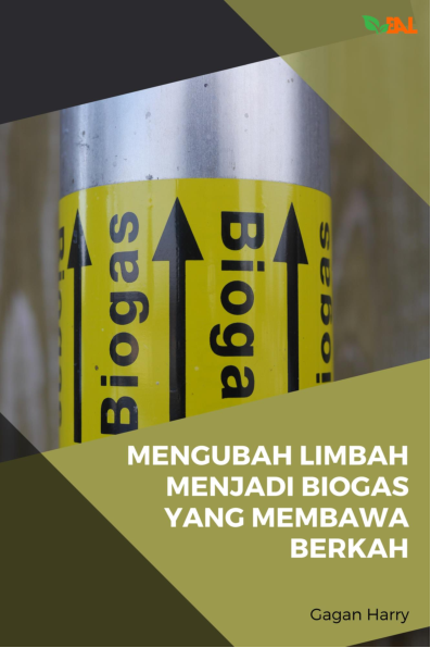 Mengubah Limbah Menjadi Biogas yang Membawa Berkah