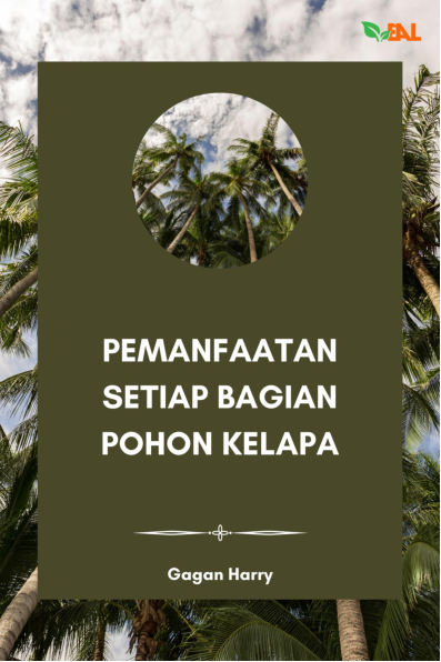 Pemanfaatan Setiap Bagian Pohon Kelapa