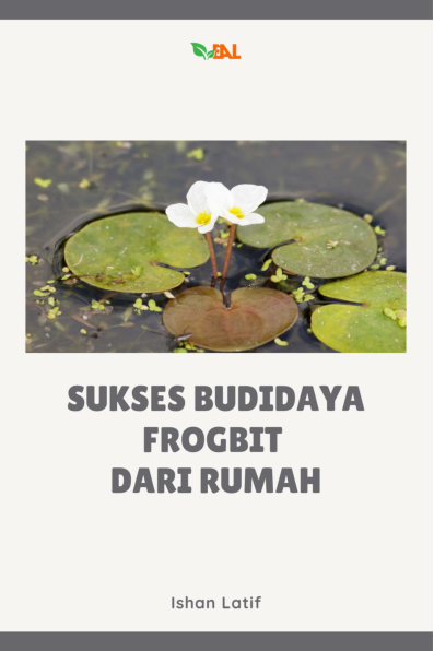 Sukses Budidaya Frogbit dari Rumah