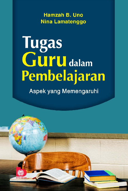 Tugas Guru dalam Pembelajaran: Aspek yang Memengaruhi