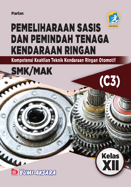 Pemeliharaan Sasis dan Pemindah Tenaga Kendaraan Ringan SMK/MAK Kelas XII (Kompetensi Keahlian Teknik Kendaraan Ringan Otomotif)