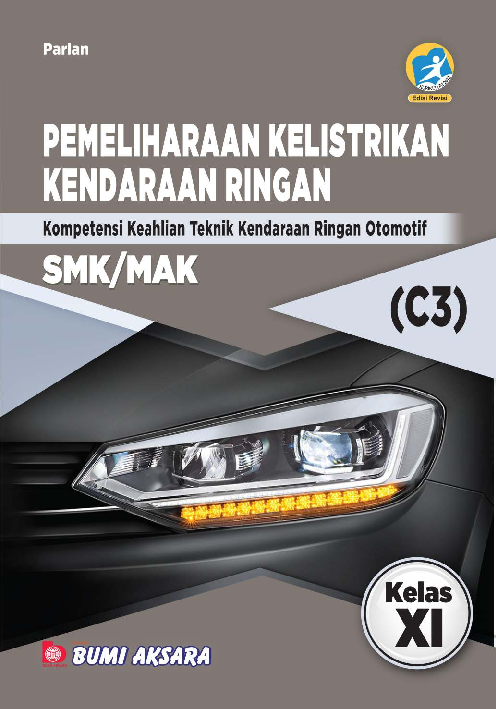 Pemeliharaan Kelistrikan Kendaraan Ringan SMK/MAK Kelas XI (Kompetensi Keahlian Teknik Kendaraan Ringan Otomotif)