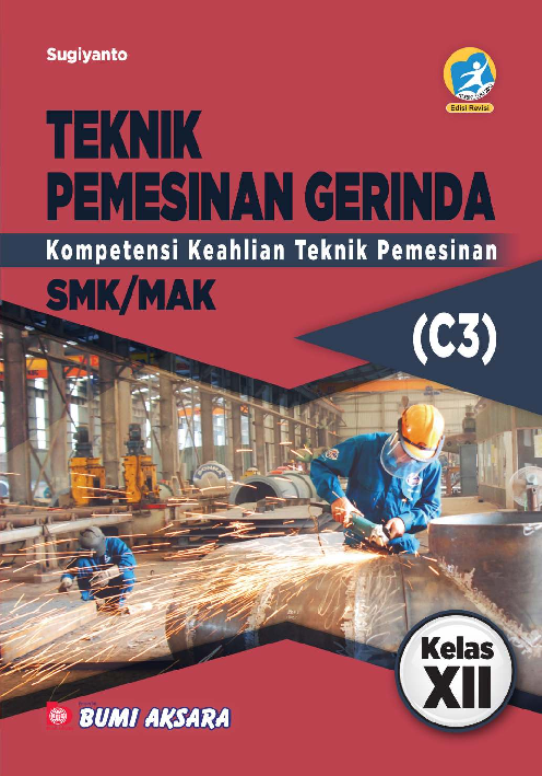 Teknik Pemesinan Gerindra SMK/MAK Kelas XII (Kompetensi Keahlian Teknik Pemesinan)