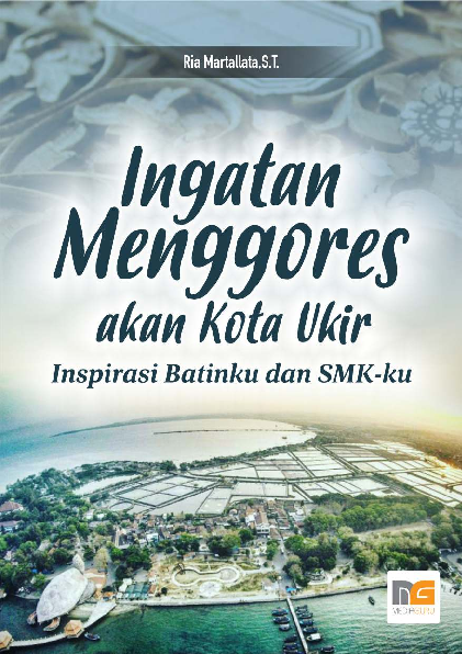 Ingatan Menggores akan Kota Ukir (Inspirasi Batinku dan SMK-ku)