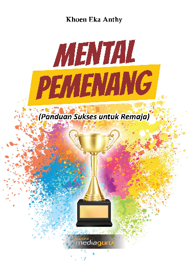 Mental Pemenang (Panduan Sukses untuk Remaja)