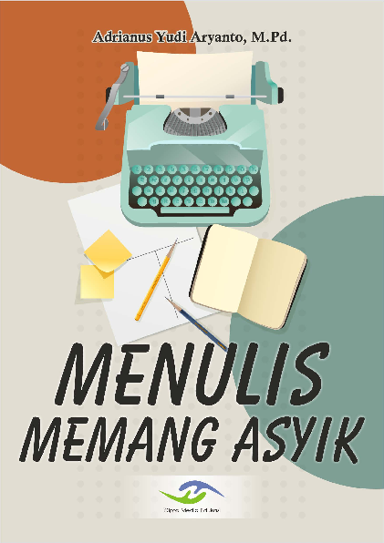 Menulis Memang Asyik