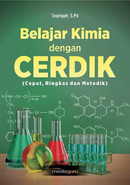 Belajar Kimia dengan CERDIK (Cepat, Ringkas dan Metodik)