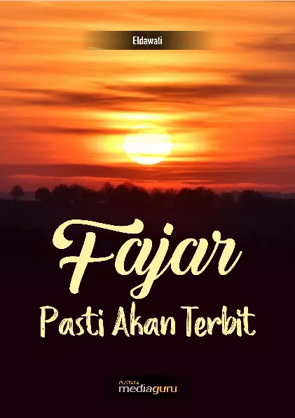 Fajar Pasti Akan Terbit