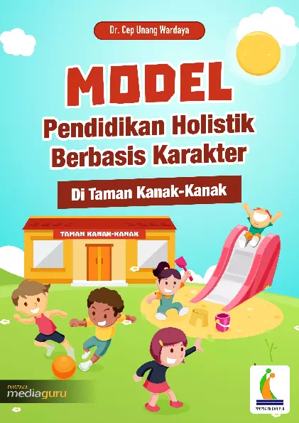 Model Pendidikan Holistik Berbasis Karakter di TK