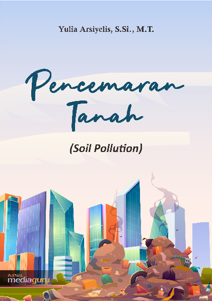 Pencemaran Tanah (Soil Pollution)