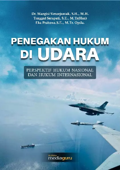 Penegakan Hukum di Udara Perspektif Hukum Nasional dan Hukum Internasional