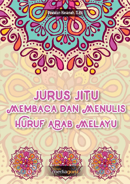 Jurus Jitu Membaca dan Menulis Huruf Arab Melayu