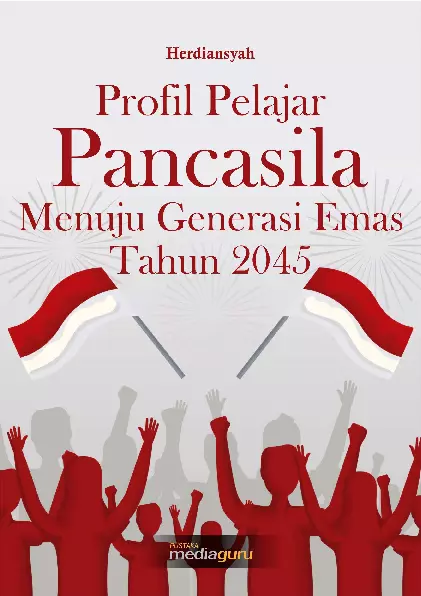 Profil Pelajar Pancasila Menuju Generasi Emas Tahun 2045