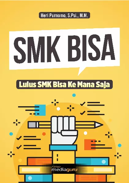 SMK BISA: Lulus SMK Bisa ke Mana Saja