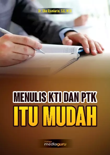 Menulis KTI dan PTK Itu Mudah