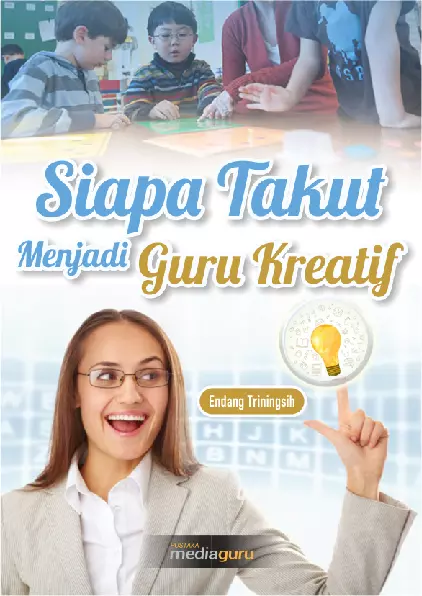 Siapa Takut Menjadi Guru Kreatif