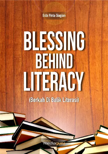 Blessing Behind Literacy : Berkah di Balik Literasi