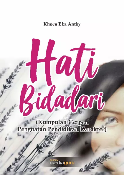 Hati Bidadari (Kumpulan Cerpen Penguatan Pendidikan Karakter)