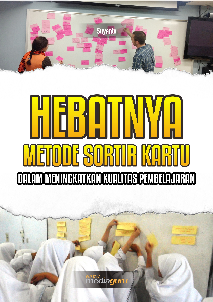 Hebatnya Metode Sortir Kartu dalam Meningkatkan Kualitas Pembelajaran