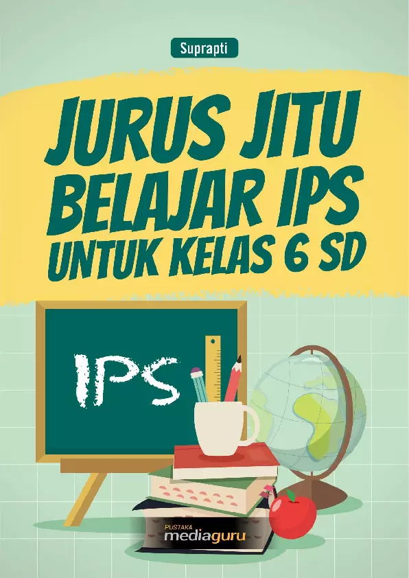 Jurus Jitu Belajar IPS: Untuk Siswa Kelas VI SD